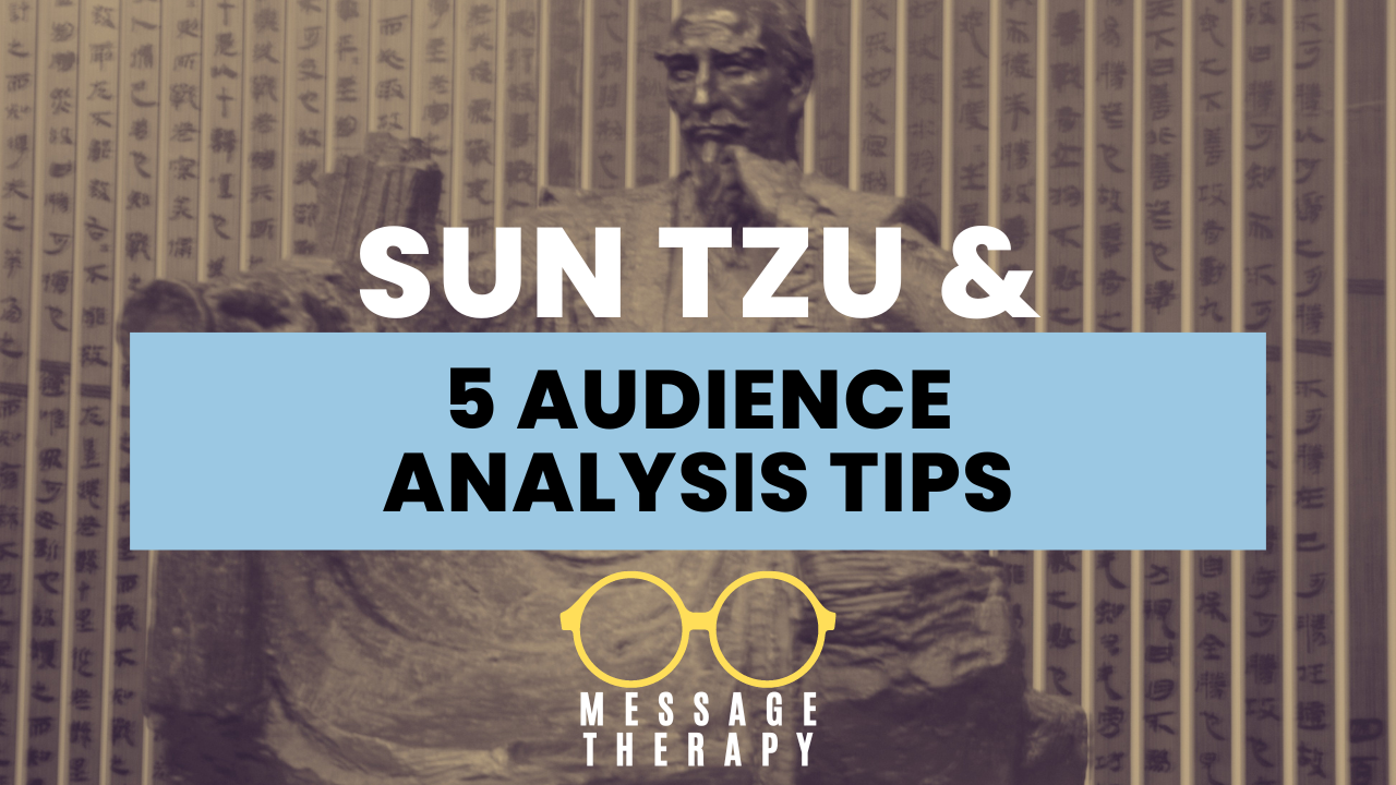 Sun Tzu and 5 Audience Analysis Tips